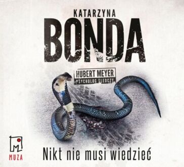 BONDA KATARZYNA – HUBERT MEYER PSYCHOLOG ŚLEDCZY 4. NIKT NIE MUSI WIEDZIEĆ. okładka książki audio