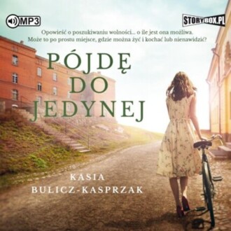 BULICZ-KASPRZAK KASIA - PÓJDĘ DO JEDYNEJ. okładka książki audio
