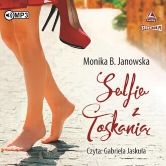 JANOWSKA MONIKA B. - SELFIE Z TOSKANIĄ. okładka ksiązki audio