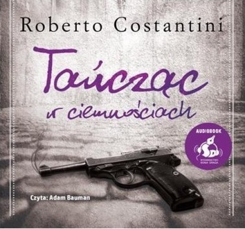 COSTANTINI ROBERTO – MICHELE BALISTRERI 5. TAŃCZĄC W CIEMNOŚCIACH. okładka ksiązki audio
