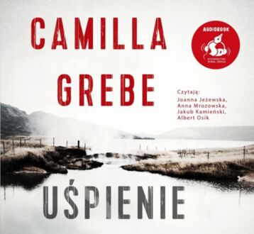GREBE CAMILLA - UŚPIENIE. okładka książki audio