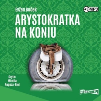 BOCEK EVZEN – ARYSTOKRATKA 3. ARYSTOKRATKA NA KONIU. okładka książki audio