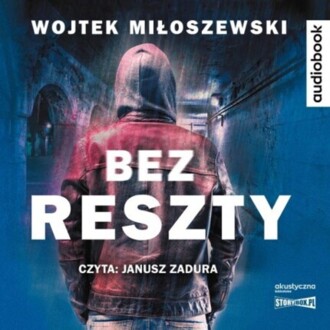 MIŁOSZEWSKI WOJTEK - KASTOR 2. BEZ RESZTY. okładka książki audio