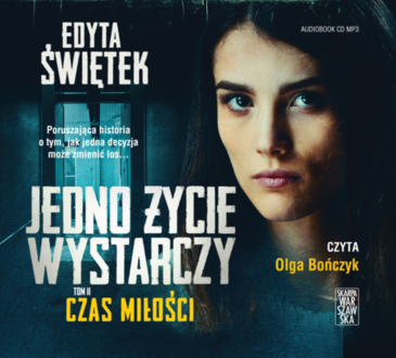 ŚWIĘTEK EDYTA - JEDNO ŻYCIE WYSTARCZY 2. CZAS MIŁOŚCI. okładka ksiązki audio