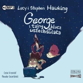 HAWKING LUCY i STEPHEN - GEORGE I KOSMOS 1. GEORGE I TAJNY KLUCZ DO WSZECHŚWIATA. okładka książki audio