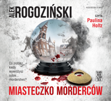 ROGOZIŃSKI ALEK – RÓŻA KRULL NA TROPIE 4. MIASTECZKO MORDERCÓW. okładka ksiązki audio
