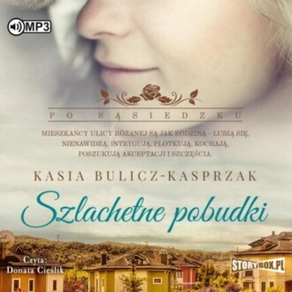 BULICZ-KASPRZAK KASIA – PO SĄSIEDZKU 2. SZLACHETNE POBUDKI. okładka książki audio