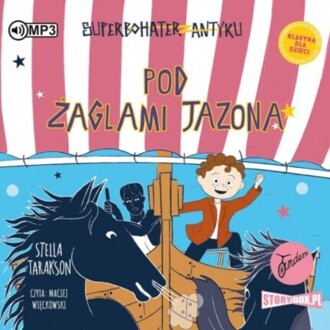 TARAKSON STELLA – SUPERBOHATER ANTYKU 6. POD ŻAGLAMI JAZONA. okładka książki audio
