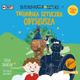 TARAKSON STELLA – SUPERBOHATER ANTYKU 8. TROJAŃSKA SZTUCZKA ODYSEUSZA. okładka książkki audio