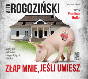 ROGOZIŃSKI ALEK – RÓŻA KRULL NA TROPIE 5. ZŁAP MNIE, JEŚLI UMIESZ. okładka książki audio