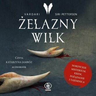 PETTERSEN SIRI - VARDARI 1. ŻELAZNY WILK. okładka książki audio