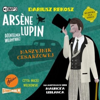 REKOSZ DARIUSZ – ARSENE LUPIN. DŻENTELMEN WŁAMYWACZ 4. NASZYJNIK CESARZOWEJ. okładka książki audio