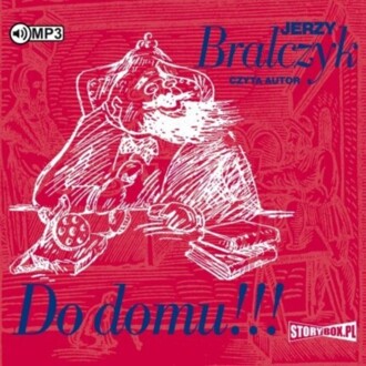 BRALCZYK JERZY - DO DOMU!!!. okładka książki audio