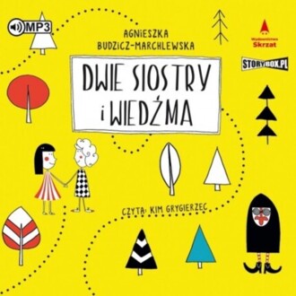 BUDZICZ-MARCHLEWSKA AGNIESZKA - DWIE SIOSTRY I WIEDŹMA. okładka książki audio