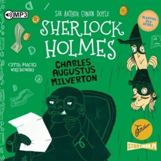 DOYLE ARTHUR CONAN – SHERLOCK HOLMES 15. CHARLES AUGUSTUS MILVERTON (KLASYKA DLA DZIECI). okładka książki audio