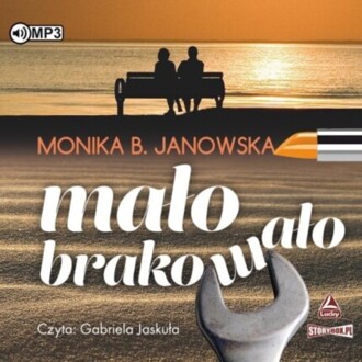JANOWSKA MONIKA B. - MAŁO BRAKOWAŁO. okładka książki audio