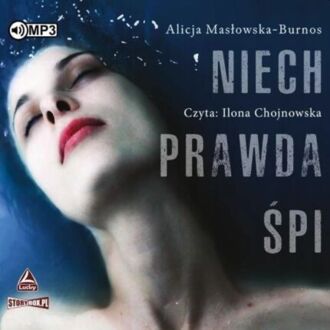 MASŁOWSKA-BURNOS ALICJA - NIECH PRAWDA ŚPI. okładka książki audio