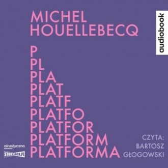 HOUELLEBECQ MICHEL - PLATFORMA. okładka książki audio