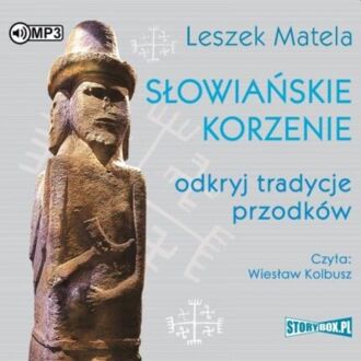 MATELA LESZEK - SŁOWIAŃSKIE KORZENIE. okładka książki audio