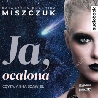 MISZCZUK KATARZYNA BERENIKA - WIKTORIA BIANKOWSKA 4. JA, OCALONA. okładka książki audio