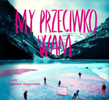 BACKMAN FREDRIK - MIASTO NIEDŹWIEDZIA 2. MY PRZECIWKO WAM. okładka książki audio