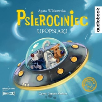 WIDZOWSKA AGATA – PSIEROCINIEC 5. UFOPSIAKI. okładka książki audio