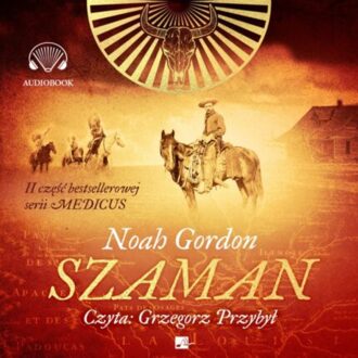GORDON NOAH - MEDICUS 2. SZAMAN. okładka książki audio