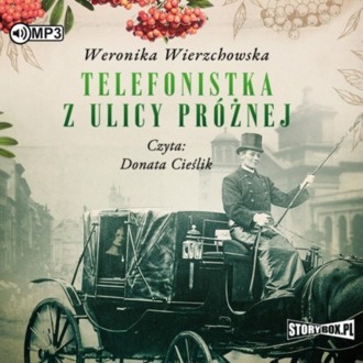 WIERZCHOWSKA WERONIKA - TELEFONISTKA Z ULICY PRÓŻNEJ. okładka książki audio