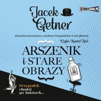 GETNER JACEK - DETEKTYW JACEK PRZYPADEK 1. ARSZENIK I STARE OBRAZY. okladka książki audio