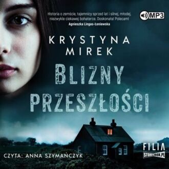 MIREK KRYSTYNA - BLIZNY PRZESZŁOŚCI 1. BLIZNY PRZESZŁOŚCI. okładka ksiązki audio