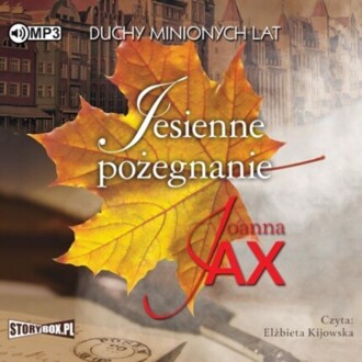 JAX JOANNA – DUCHY MINIONYCH LAT 3. JESIENNE POŻEGNANIE. okładka ksiązki audio