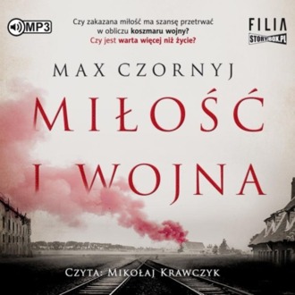 CZORNYJ MAX - MIŁOŚĆ I WOJNA. okładka książki audio