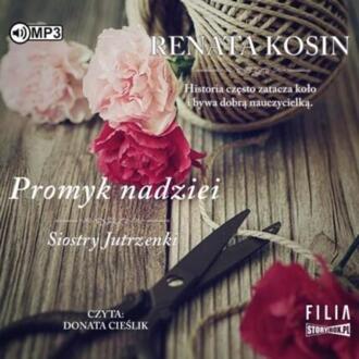 KOSIN RENATA – SIOSTRY JUTRZENKI 5. PROMYK NADZIEI. okładka ksiązki audio