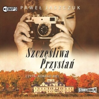 JASZCZUK PAWEŁ - SZCZĘŚLIWA PRZYSTAŃ. okładka ksiązki audio