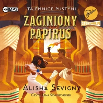 SEVIGNY ALISHA - TAJEMNICE PUSTYNI 1. ZAGINIONY PAPIRUS. okładka książki audio