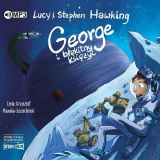 HAWKING LUCY i STEPHEN – GEORGE I KOSMOS 5. GEORGE I BŁĘKITNY KSIĘŻYC. okładka książki audio