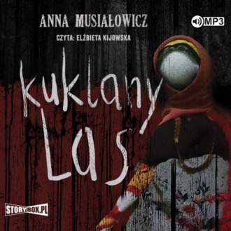 MUSIAŁOWICZ ANNA - KUKLANY LAS. okładka książki audio