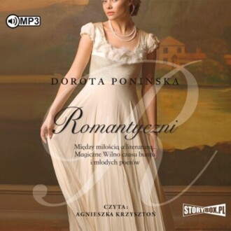 PONIŃSKA DOROTA - ROMANTYCZNI 1. ROMANTYCZNI. okładka książki audio