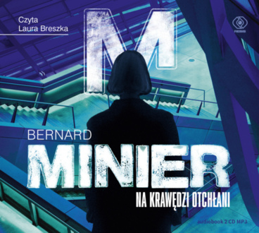 MINIER BERNARD - NA KRAWĘDZI OTCHŁANI. okładka ksiązki audio