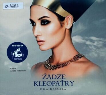 KASSALA EWA - ŻĄDZE KLEOPATRY. okładka książki audio