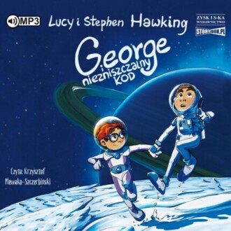 HAWKING LUCY i STEPHEN – GEORGE I KOSMOS 4. GEORGE I NIEZNISZCZALNY KOD. okładka książki audio
