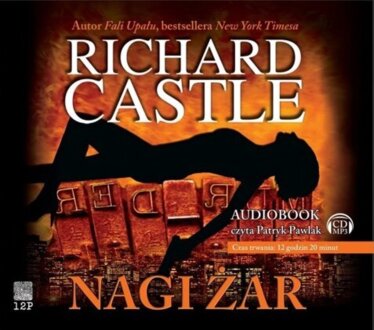 CASTLE RICHARD - NIKKI HEAT 2. NAGI ŻAR. okładka książki audio