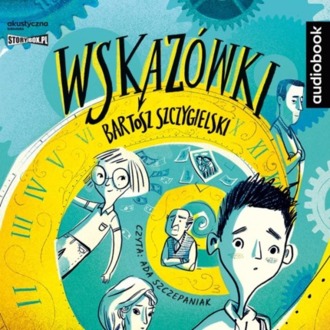 SZCZYGIELSKI BARTOSZ - WSKAZÓWKI 1. WSKAZÓWKI. okładka książki audio