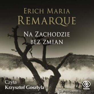 REMARQUE ERICH MARIA - NA ZACHODZIE BEZ ZMIAN. okładka książki audio