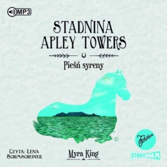 KING MYRA – STADNINA APLEY TOWERS 3. PIEŚŃ SYRENY. okładka książki audio