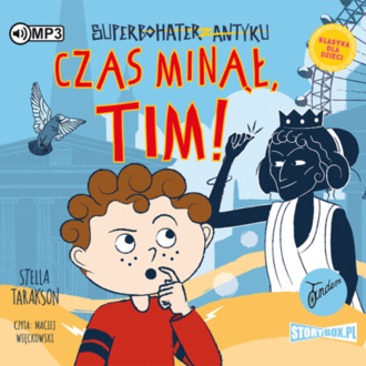 TARAKSON STELLA – SUPERBOHATER ANTYKU 10. CZAS MINĄŁ, TIM!. okładka książki audio