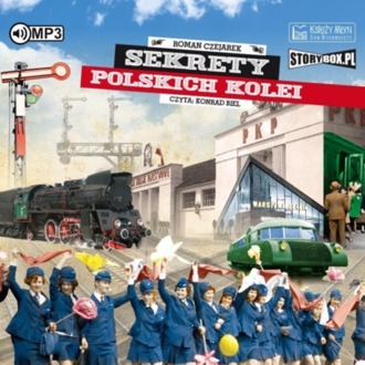 CZEJAREK ROMAN - SEKRETY POLSKICH KOLEI. okładka książki audio