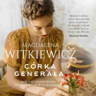 WITKIEWICZ MAGDALENA - CÓRKA GENERAŁA. okładka książki audio