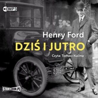 FORD HENRY - DZIŚ I JUTRO. okładka książki audio