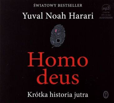 HARARI YUVAL NOAH - HOMO DEUS. KRÓTKA HISTORIA JUTRA. okładka książki audio